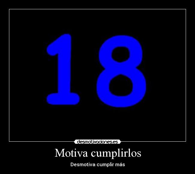 Motiva cumplirlos - Desmotiva cumplir más