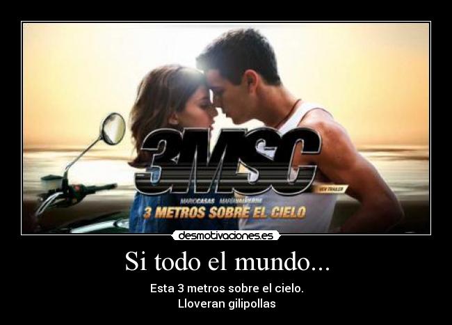 carteles mundo tres metros sobre cielo principal moda desmotivaciones