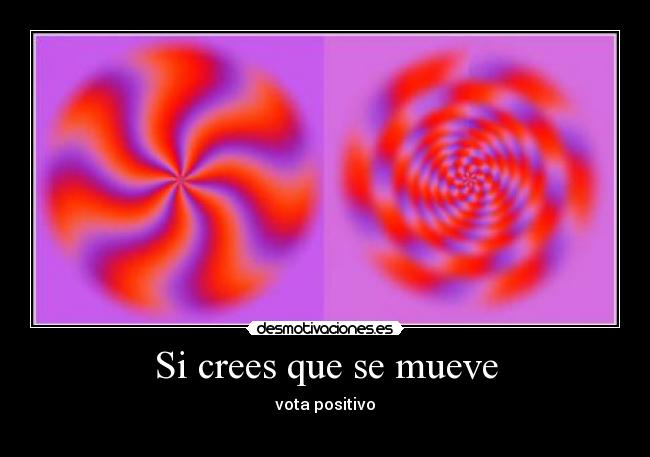 Si crees que se mueve - vota positivo
