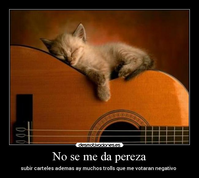 No se me da pereza -