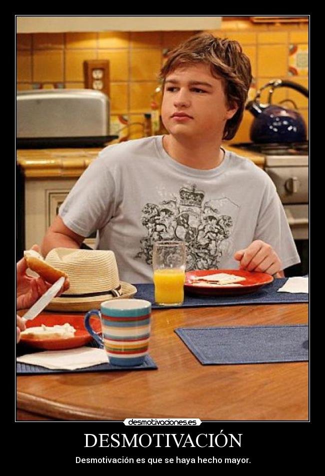 DESMOTIVACIÓN - Desmotivación es que se haya hecho mayor.