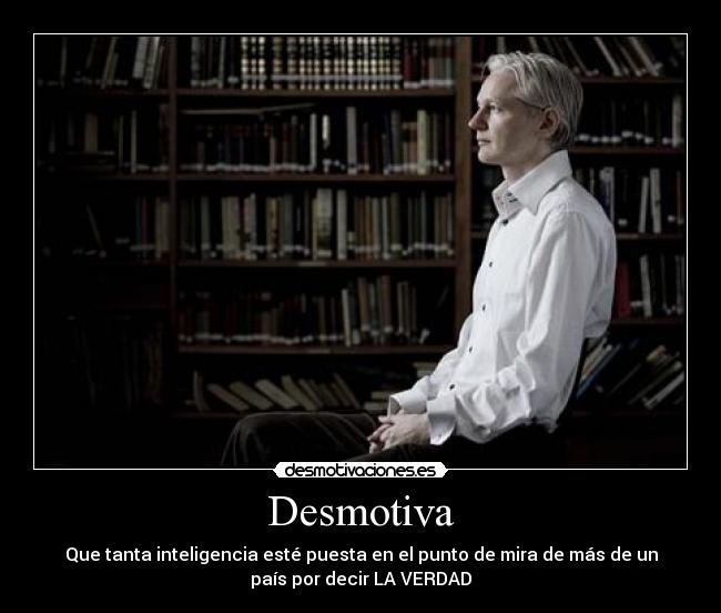 carteles julian assange hacker politica verdad desmotivaciones
