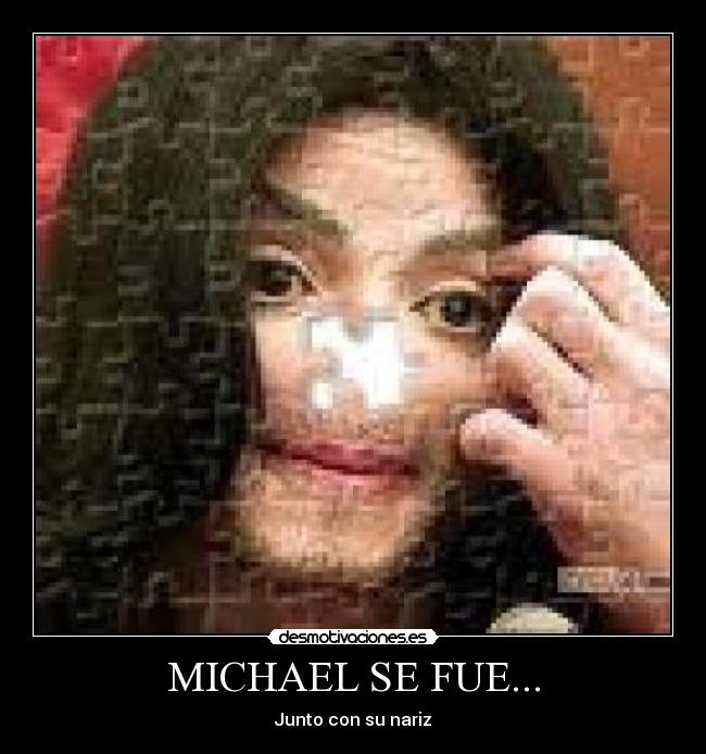 MICHAEL SE FUE... - 