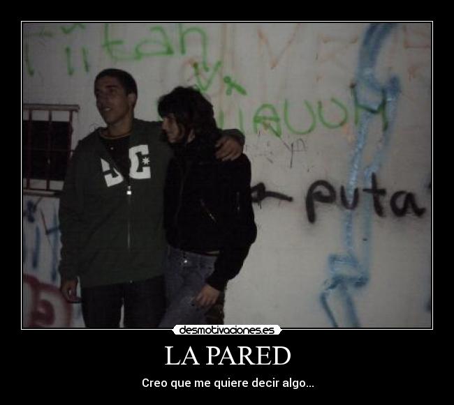 LA PARED -