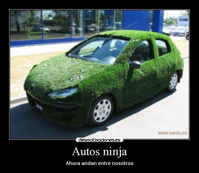 Autos ninja - Ahora andan entre nosotros