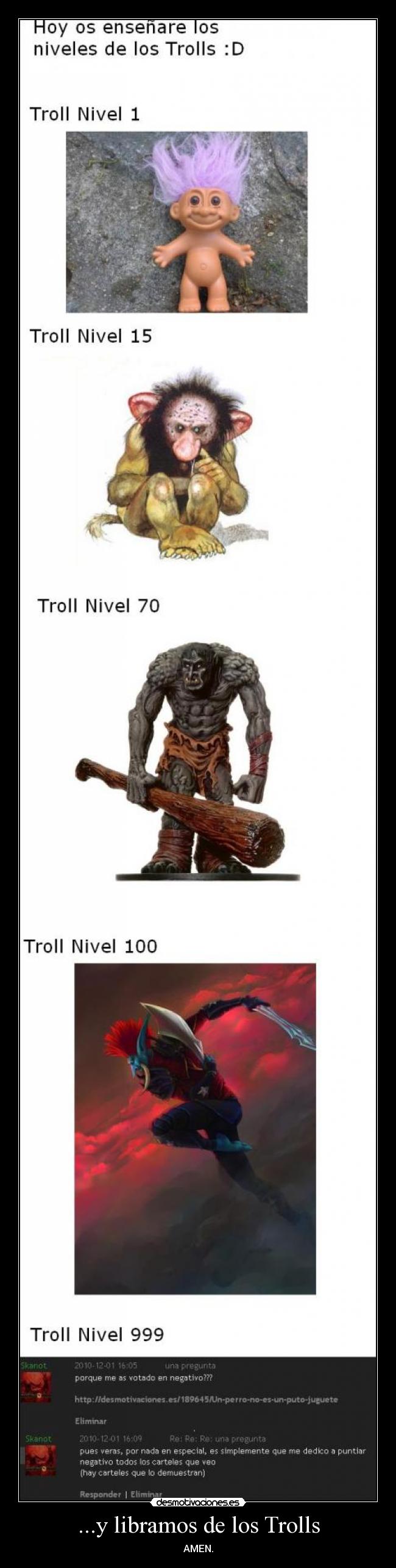 ...y libramos de los Trolls - AMEN.