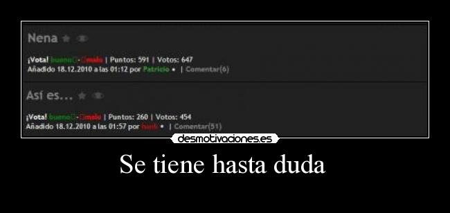 Se tiene hasta duda -