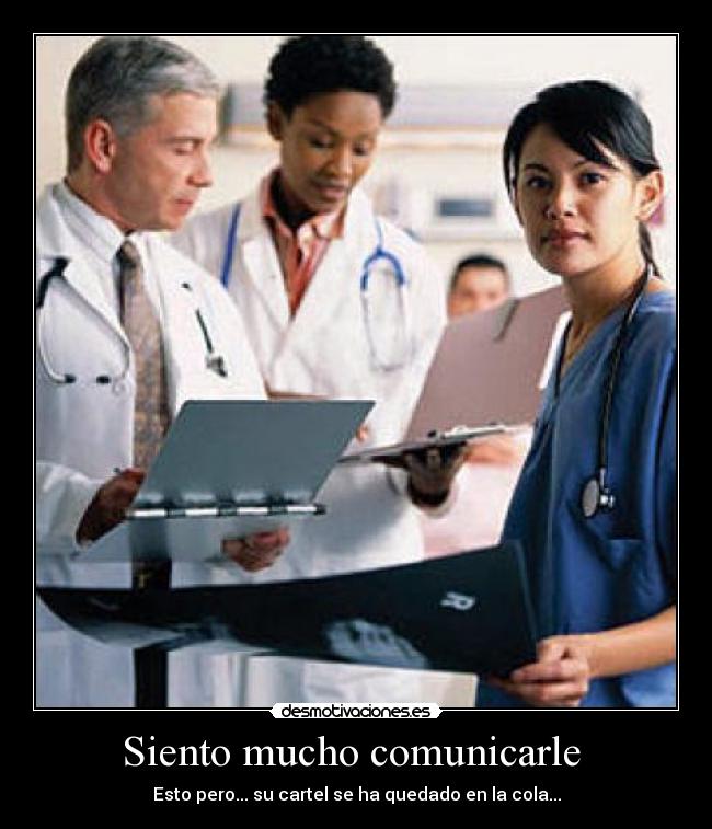 Siento mucho comunicarle -