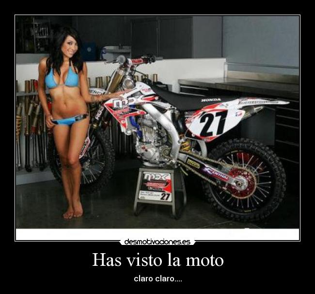 Has visto la moto -
