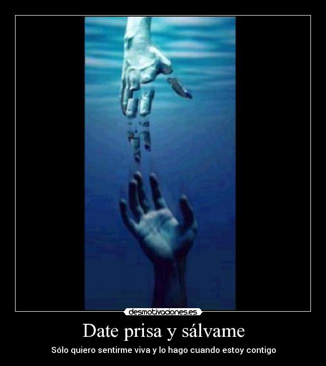 Date prisa y sálvame -