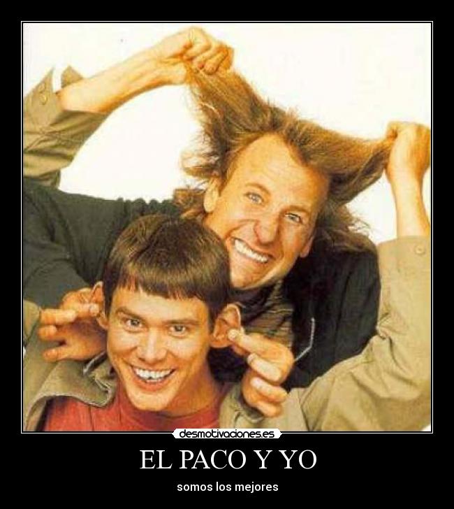 EL PACO Y YO -
