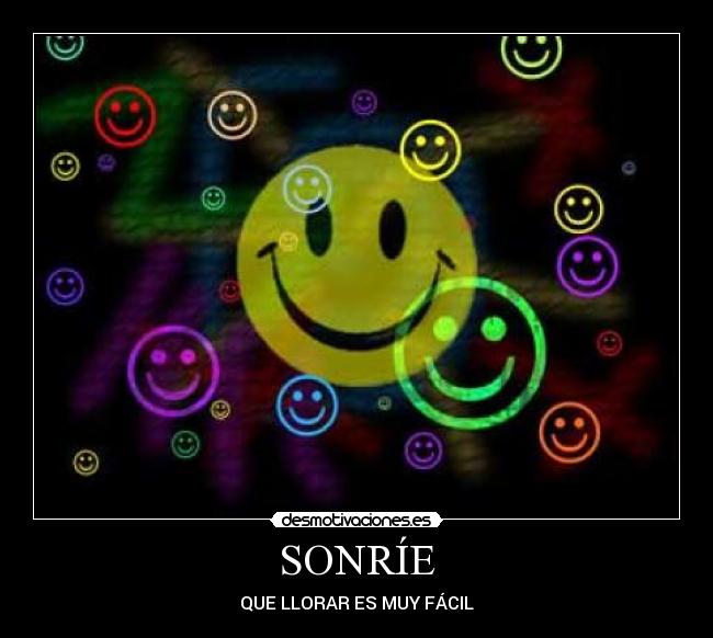 SONRÍE - QUE LLORAR ES MUY FÁCIL