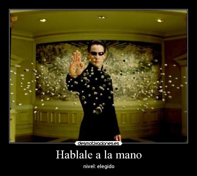 Hablale a la mano -