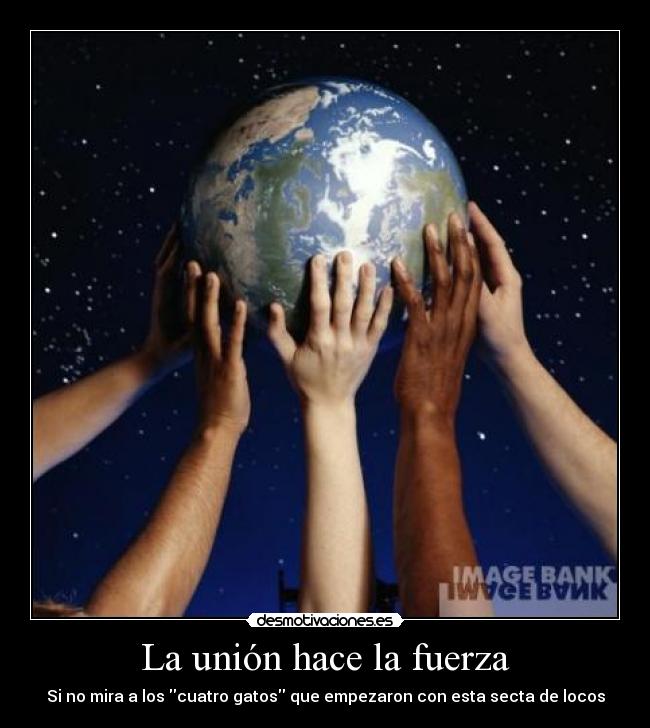 La unión hace la fuerza - 