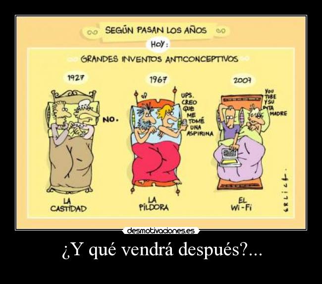 carteles anticonceptivos sexo youtube castidad pildora desmotivaciones cosas graciosas desmotivaciones