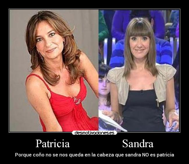 Patricia                  Sandra - 