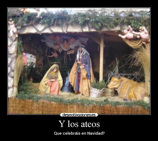 Y los ateos - Que celebráis en Navidad?