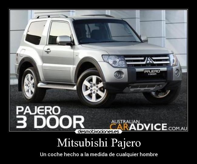 Mitsubishi Pajero - Un coche hecho a la medida de cualquier hombre