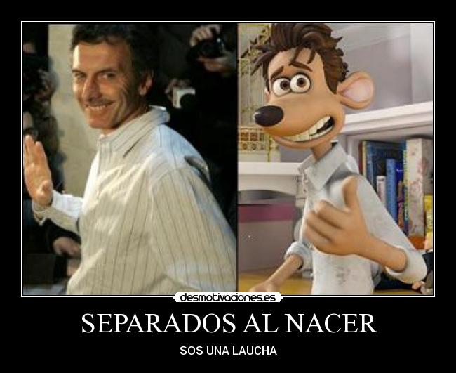 SEPARADOS AL NACER - SOS UNA LAUCHA