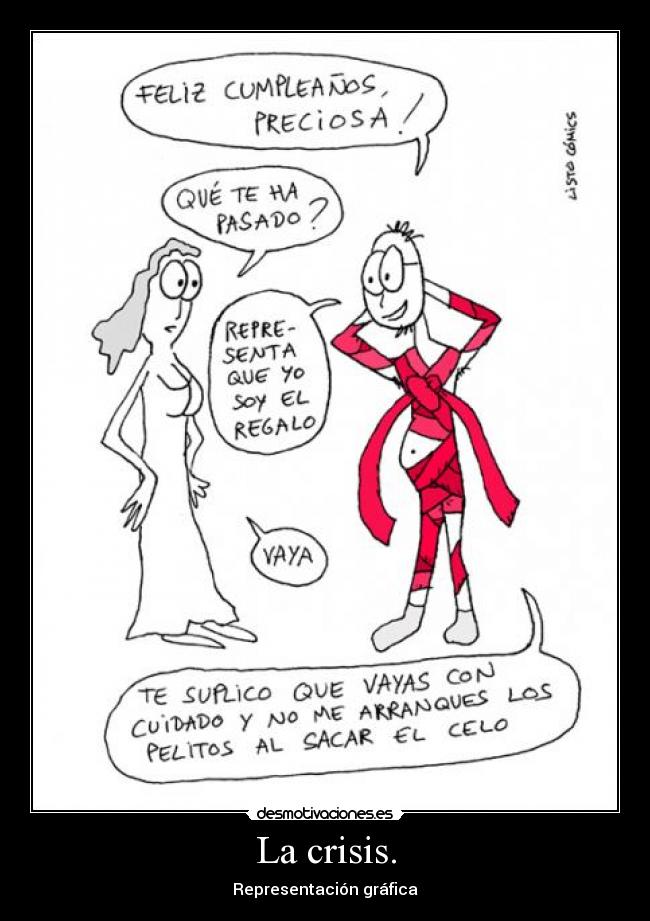 La crisis. -