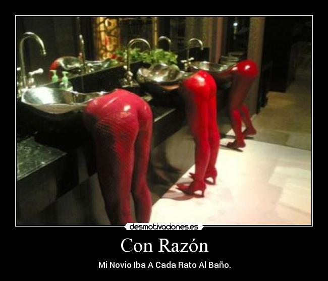 Con Razón - Mi Novio Iba A Cada Rato Al Baño.