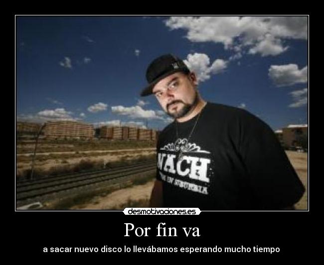 Por fin va - a sacar nuevo disco lo llevábamos esperando mucho tiempo