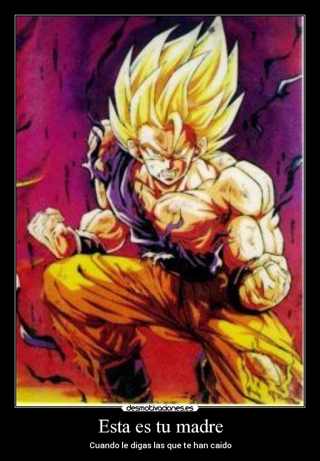 Esta es tu madre - Cuando le digas las que te han caido