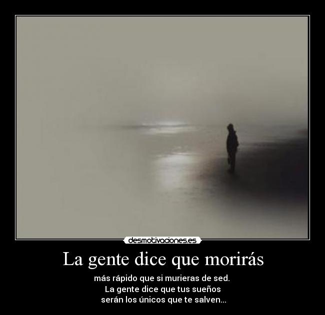 La gente dice que morirás -