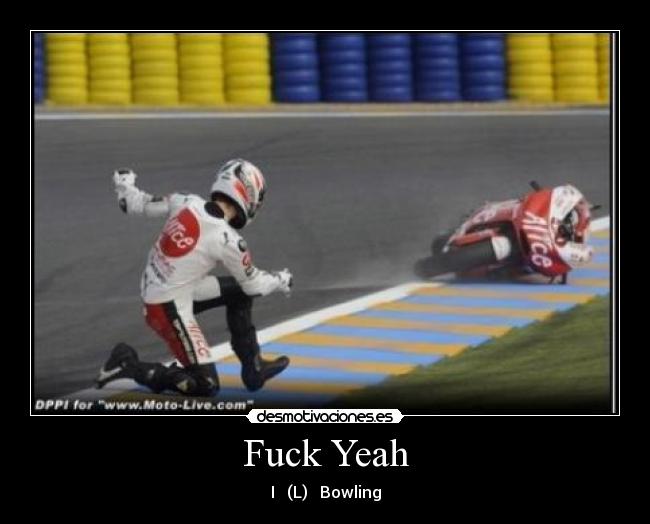 Fuck Yeah - I   (L)   Bowling