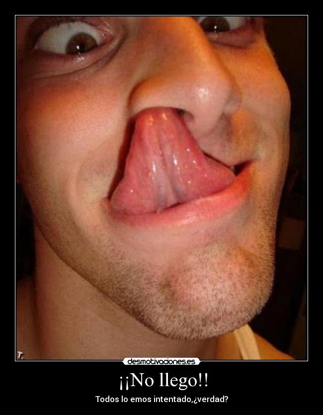 ¡¡No llego!! -