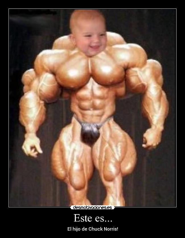 Este es... - El hijo de Chuck Norris!