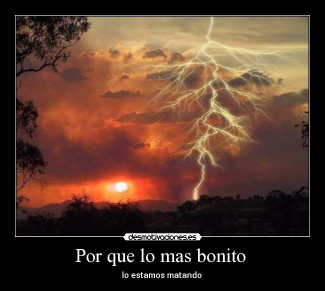 Por que lo mas bonito -