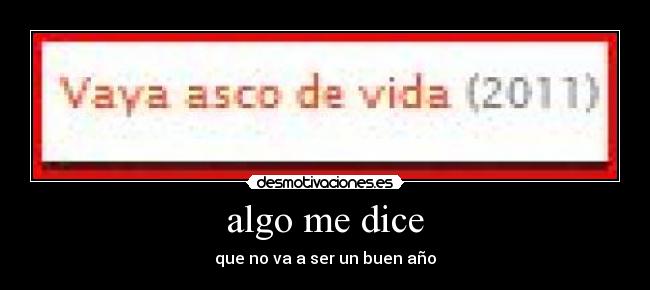 algo me dice - que no va a ser un buen año