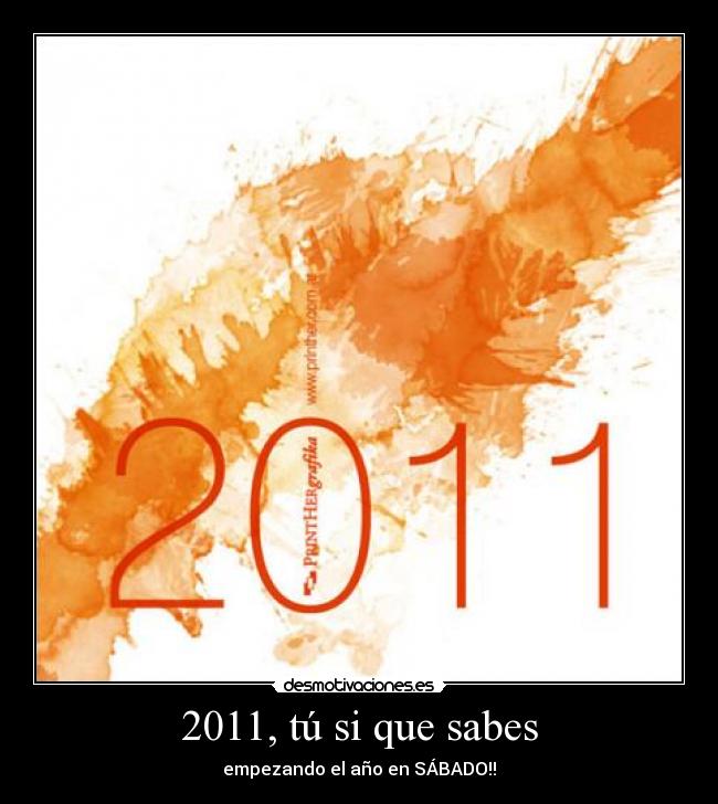 carteles 2011 sabado fiesta ano desmotivaciones