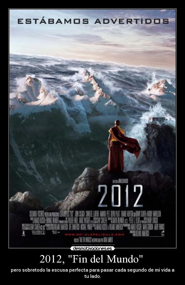 carteles mundo 2012 fin del mundo segundo escusa excusa vida lado final peliculon pelicula desmotivaciones