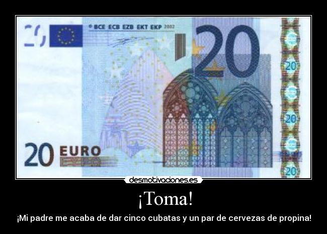 ¡Toma! -