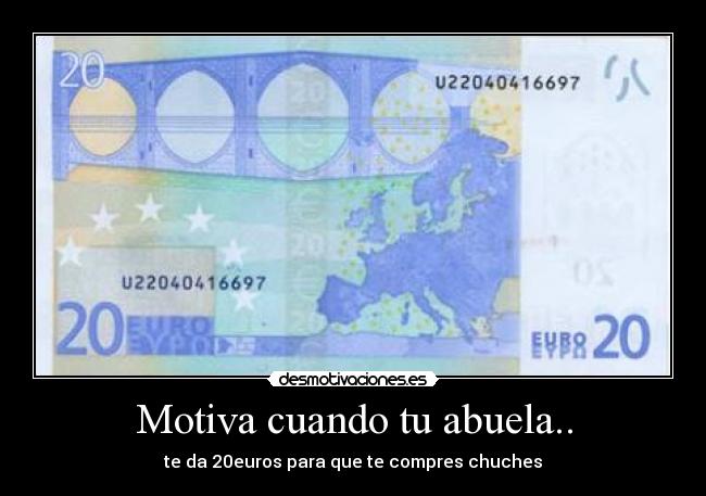 Motiva cuando tu abuela.. -