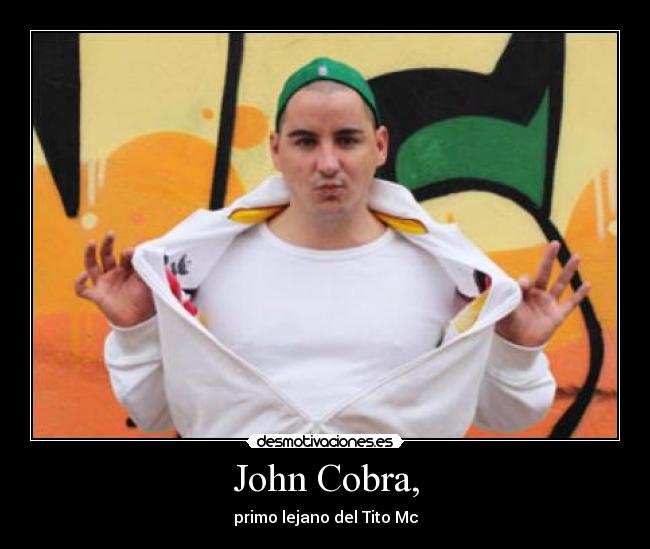 John Cobra, -