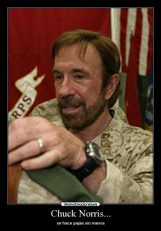 Chuck Norris... - 