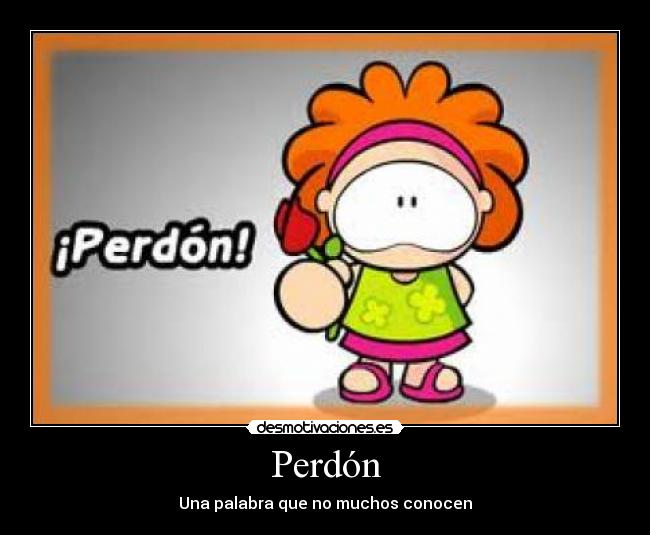 Perdón - Una palabra que no muchos conocen