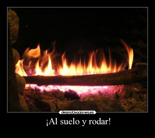 ¡Al suelo y rodar! -