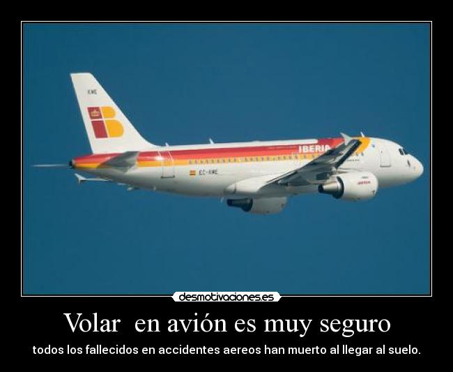 Volar  en avión es muy seguro - 