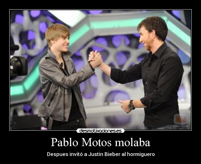 Pablo Motos molaba -