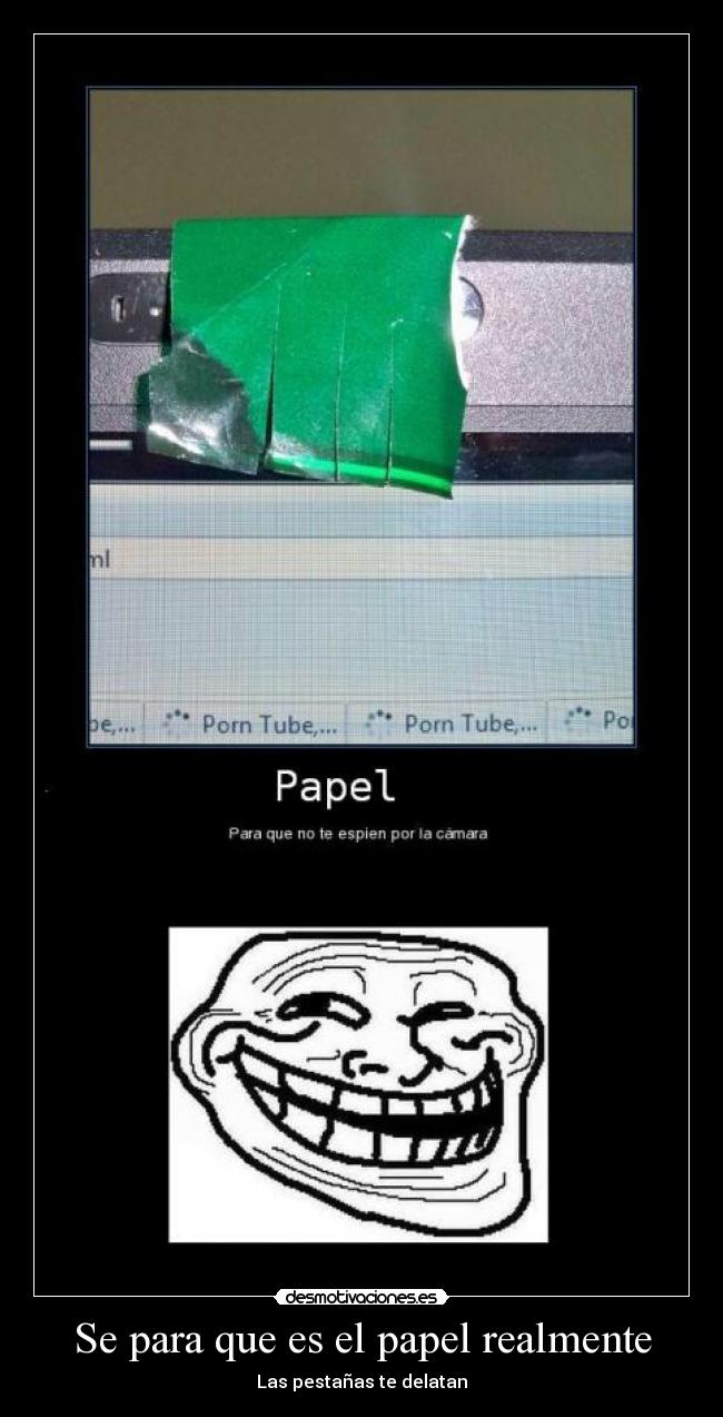 Se para que es el papel realmente - Las pestañas te delatan