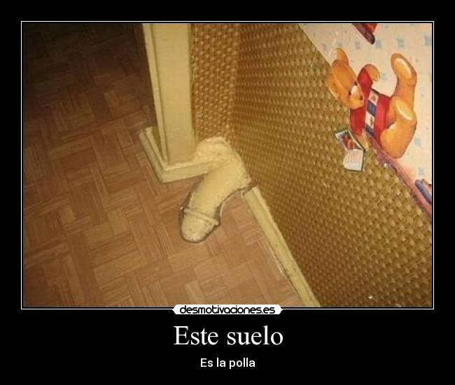Este suelo -