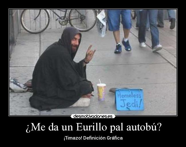 ¿Me da un Eurillo pal autobú? - ¡Timazo! Definición Gráfica