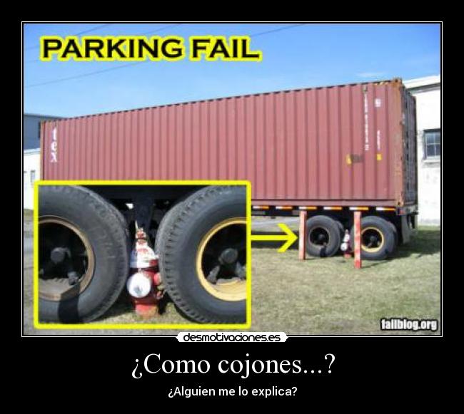 ¿Como cojones...? -