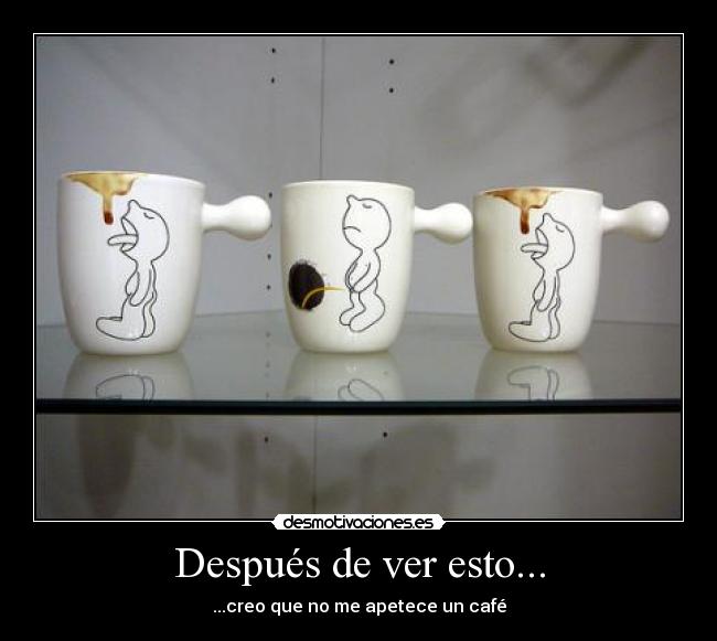 Después de ver esto... -