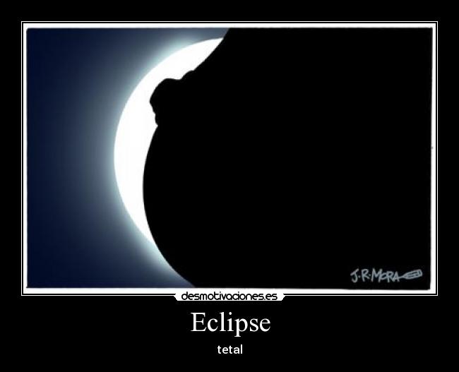 Eclipse - tetal