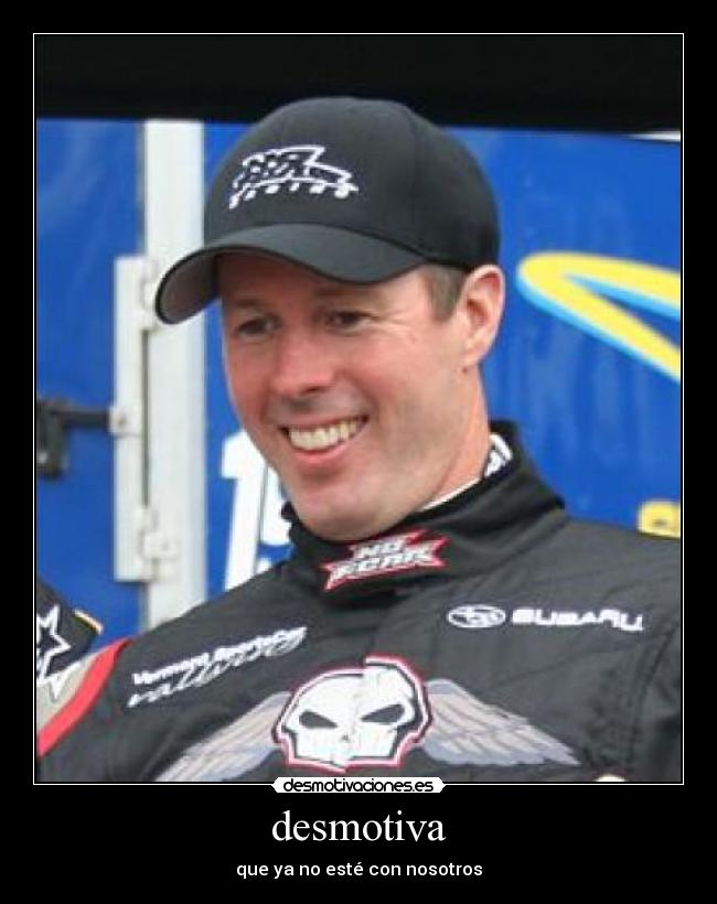 desmotiva - que ya no esté con nosotros